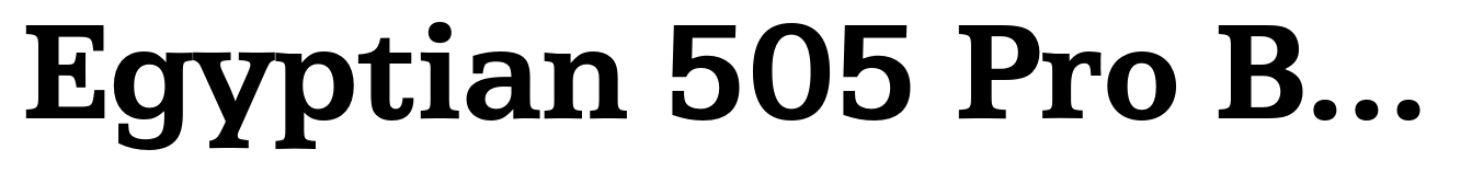 Egyptian 505 Pro Bold